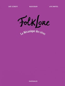 FolkLore - La Mécanique des rêves