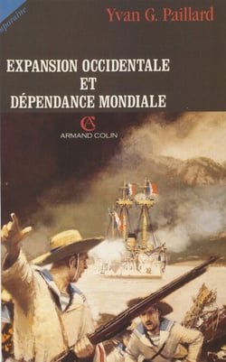 Expansion occidentale et dépendance mondiale - Fin du XVIIIe siècle-1914