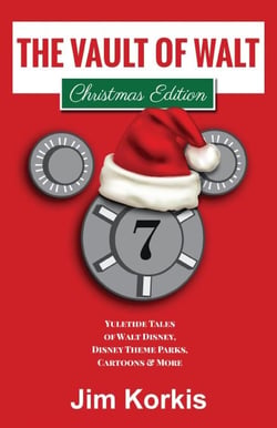 The Vault of Walt Volume 7: Christmas Edition: Yuletide Tales of Walt Disney, Disney Theme Parks, Cartoons &amp; More