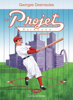 Le projet Syracuse - Vie et mort de Wolf Habermann (1985 ? - 1979 ?), mathématicien, philologue, amateur de baseball et soi-disant conspirateur