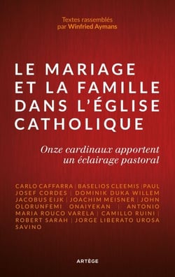 Le mariage et la famille dans l'Église catholique - Onze cardinaux apportent un éclairage pastoral