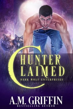 Hunter Claimed: A Fated Mates Shifter Romance - Dark Wolf Enterprises, #3