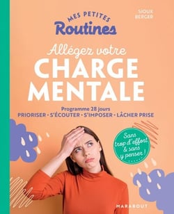 Mes petites routines : Allégez votre charge mentale
