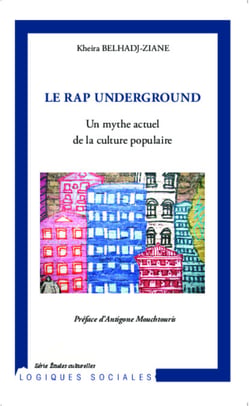 Le rap underground - Un mythe actuel de la culture populaire