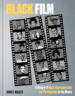 Black Film - A History of Black Representation and Participation in the Movies