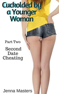 Second Date Cheating - Cuckolded by a Younger Woman, #2