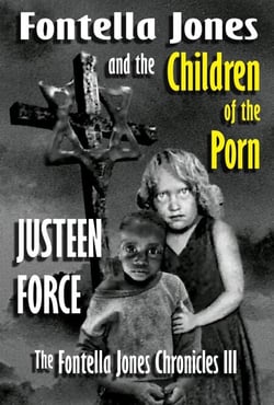 Fontella Jones and the Children of the Porn - The Fontella Jones Chronicles, #3