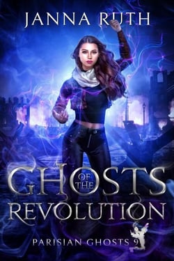 Ghosts of the Revolution - Parisian Ghosts, #9