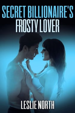 Secret Billionaire's Frosty Lover - The Secret Billionaires, #3