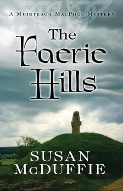 The Faerie Hills - Muirteach MacPhee Mysteries, #2