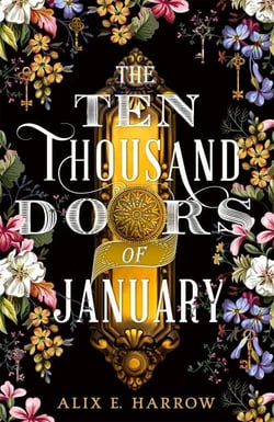 The Ten Thousand Doors of January - A spellbinding tale of love and longing