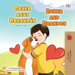 Boxer agus Brandon Boxer and Brandon - Irish English Bilingual Collection
