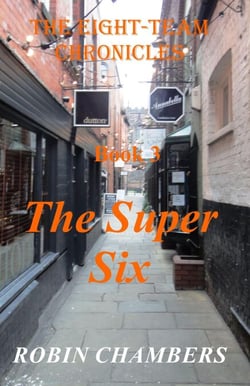The Super Six - The Eight-Team Chronicles, #3