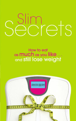 Slim Secrets - How to eat as much as you like and still lose weight