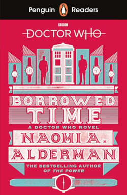 Penguin Readers Level 5: Doctor Who: Borrowed Time (ELT Graded Reader) - Abridged Edition