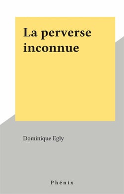 La perverse inconnue