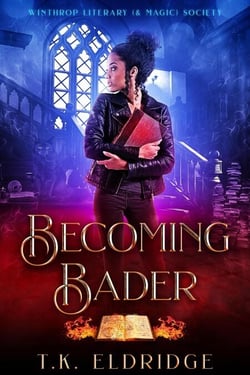 Becoming Bader - Winthrop Literary (&amp; Magic) Society, #1