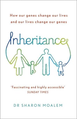 Inheritance - How Our Genes Change Our Lives, and Our Lives Change Our Genes