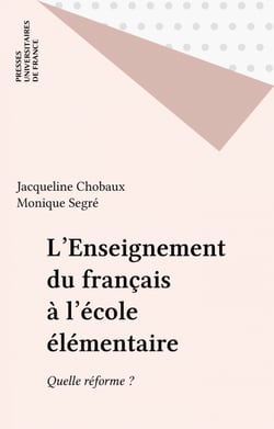 L'Enseignement du français à l'école élémentaire - Quelle réforme ?