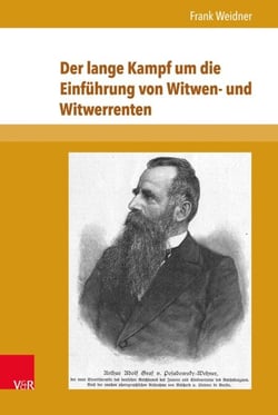 Der lange Kampf um die Einführung von Witwen- und Witwerrenten - Analyse der sozialpolitischen Diskussionen von 1890 bis 1911
