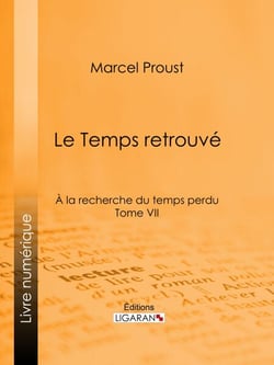 A la recherche du temps perdu - Tome VII - Le Temps retrouvé
