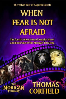 When Fear Is Not Afraid - The Velvet Paw of Asquith Novels, #4