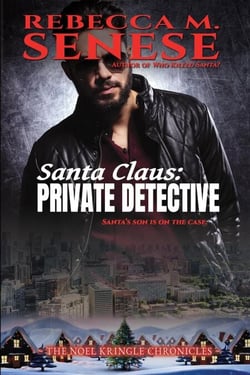 Santa Claus: Private Detective - The Noel Kringle Chronicles