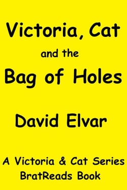 Victoria, Cat and the Bag of Holes - Victoria and Cat, #1