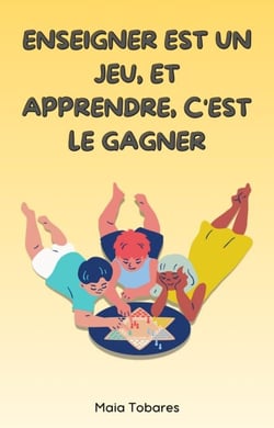 Enseigner Est Un Jeu, Et Apprendre, C'est Le Gagner