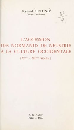 L'accession des normands de Neustrie à la culture occidentale - Xe-XIe siècles