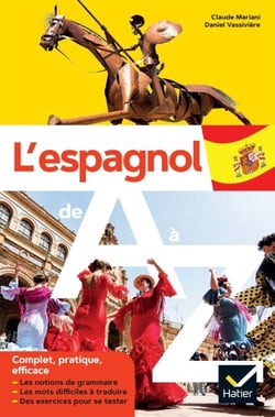 L'espagnol de A à Z - grammaire, conjugaison &amp; difficultés