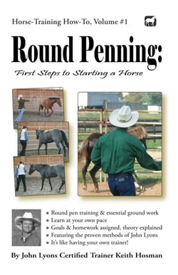 Round Penning: First Steps to Starting a Horse - Horse Training How-To, #1