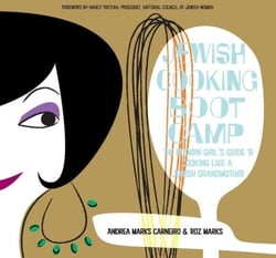 Jewish Cooking Boot Camp - The Modern Girl's Guide to Cooking Like a Jewish Grandmother