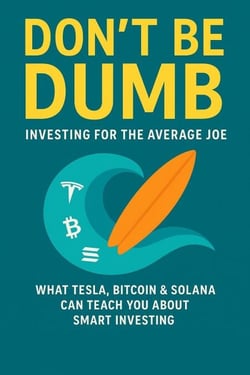 Don’t Be Dumb: Investing for the Average Joe