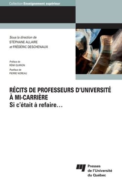 Récits de professeurs d’université à mi-carrière - Si c'était à refaire...