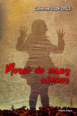 Merci de nous aimer - Roman