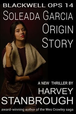 Blackwell Ops 14: Soleada Garcia: Origin Story - Blackwell Ops, #14