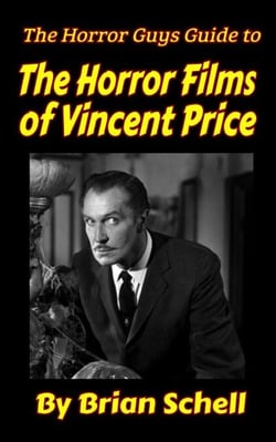 The Horror Guys Guide to The Horror Films of Vincent Price - HorrorGuys.com Guides, #5