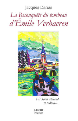 La reconquête du Tombeau d’Émile Verhaeren - Nouveau fragment de La Maye - Tome II