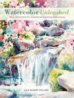 Watercolor Unleashed - New Directions for Traditional Painting Techniques