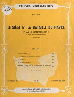 Le siège et la bataille du Havre - 1er au 12 Septembre 1944, d'après des documents anglais