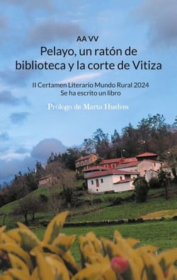 Pelayo, un ratón de biblioteca y la corte de Vitiza - II Certamen Literario Mundo Rural 2024, Se ha escrito un libro
