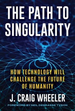 Path to Singularity - How Technology Will Challenge the Future of Humanity