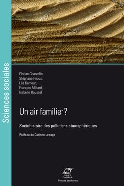 Un air familier ? - Sociohistoire des pollutions atmosphériques