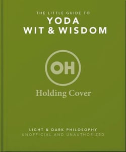 The Little Guide to Yoda's Wit and Wisdom