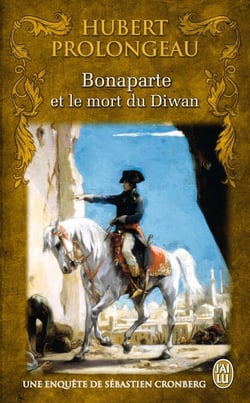 Bonaparte et le mort du Diwan - Une enquête inédite de Sébastien Cronberg