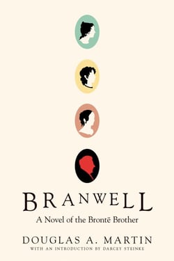 Branwell - A Novel of the Brontë Brother