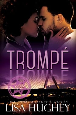 Trompé (Romance et Danger sous Protection) - ALIAS Romances sous Protection, #4