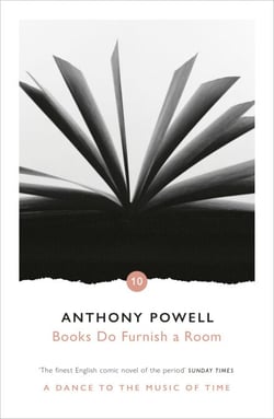 Books Do Furnish A Room - A Dance to the Music of Time Volume 10