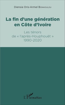La fin d'une génération en Côte d'Ivoire - Les ténors de "l'après-Houphouët" 1990-2020